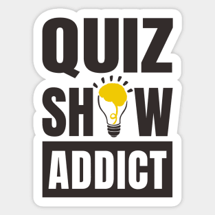 Quiz Show Addict Sticker